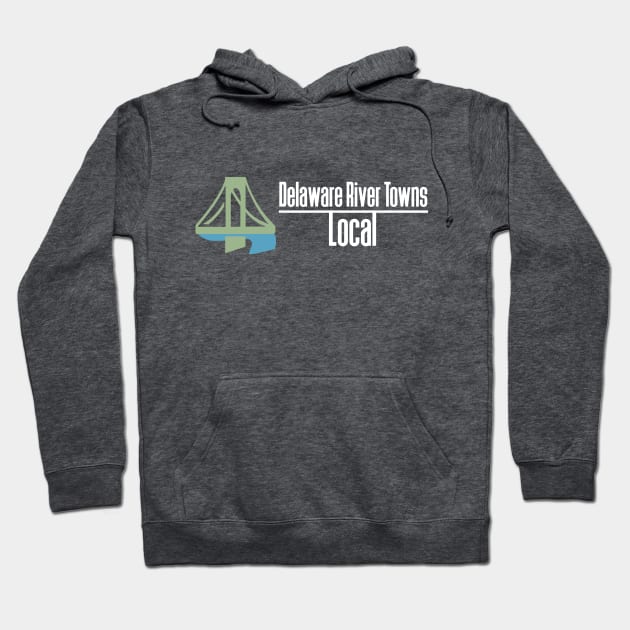 Delaware River Towns Local Logo - White Text Hoodie by DelawareRiverTownsLocal